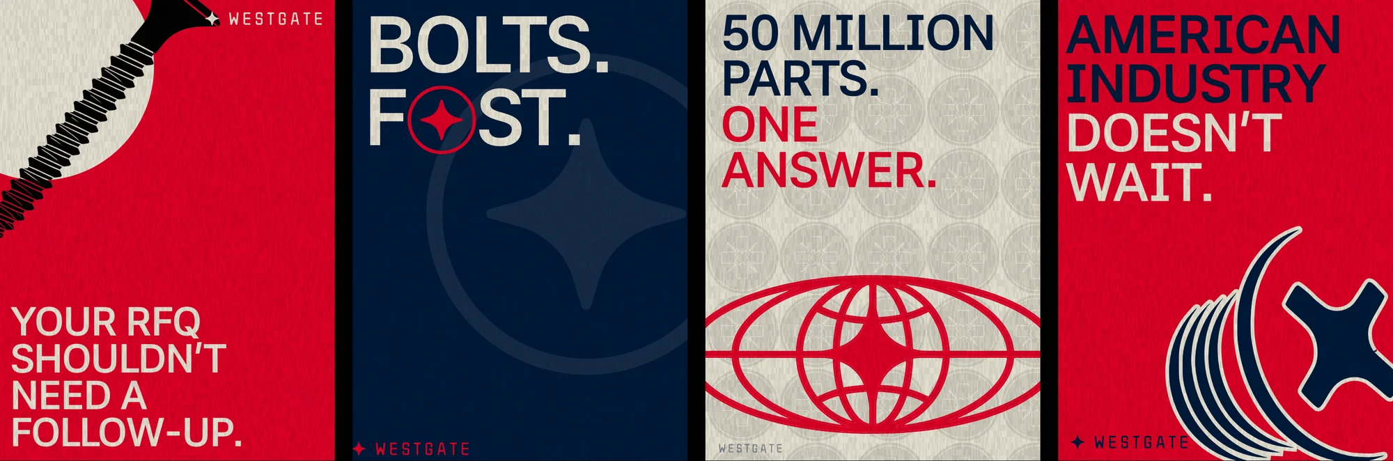 Four Westgate campaign posters: your RFQ should not need a follow-up, bolts fast, 50 million parts one answer, American industry does not wait
