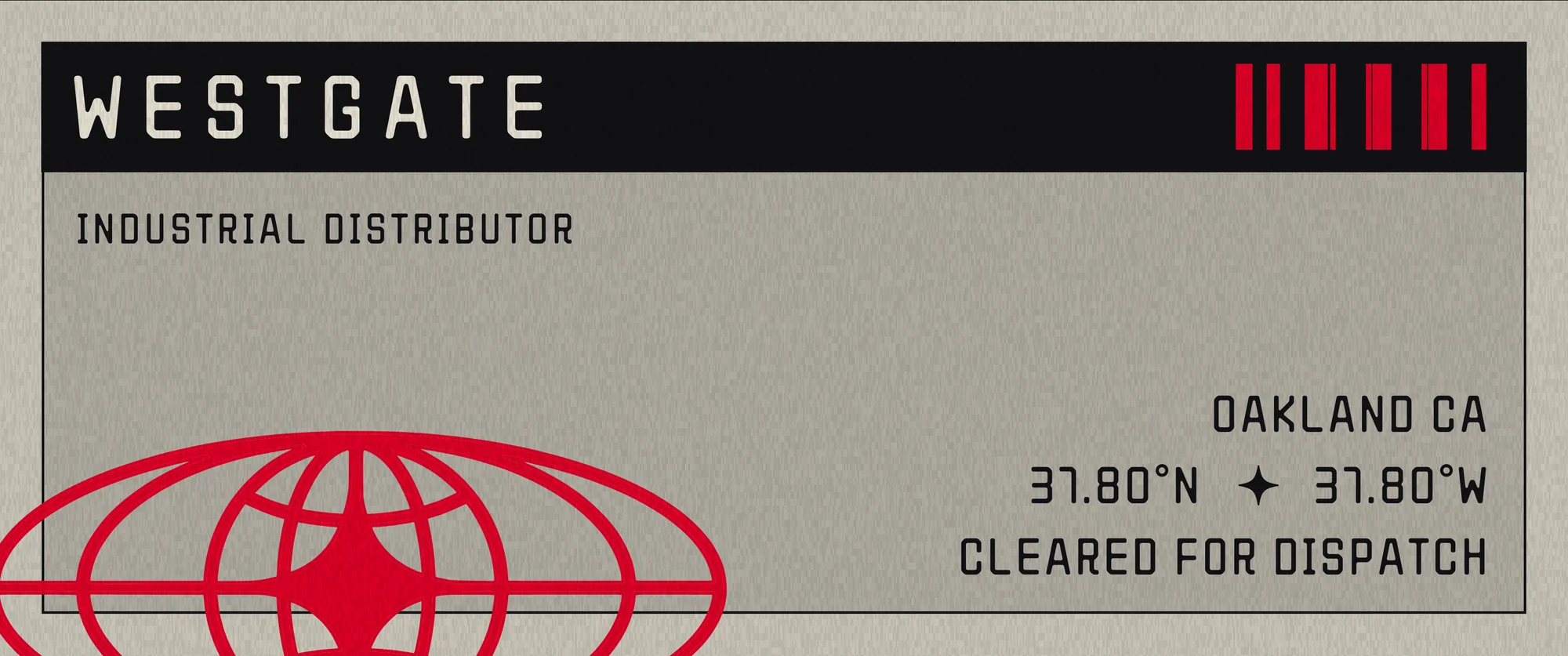 The Westgate dispatch card: wordmark, industrial distributor, Oakland coordinates, cleared for dispatch