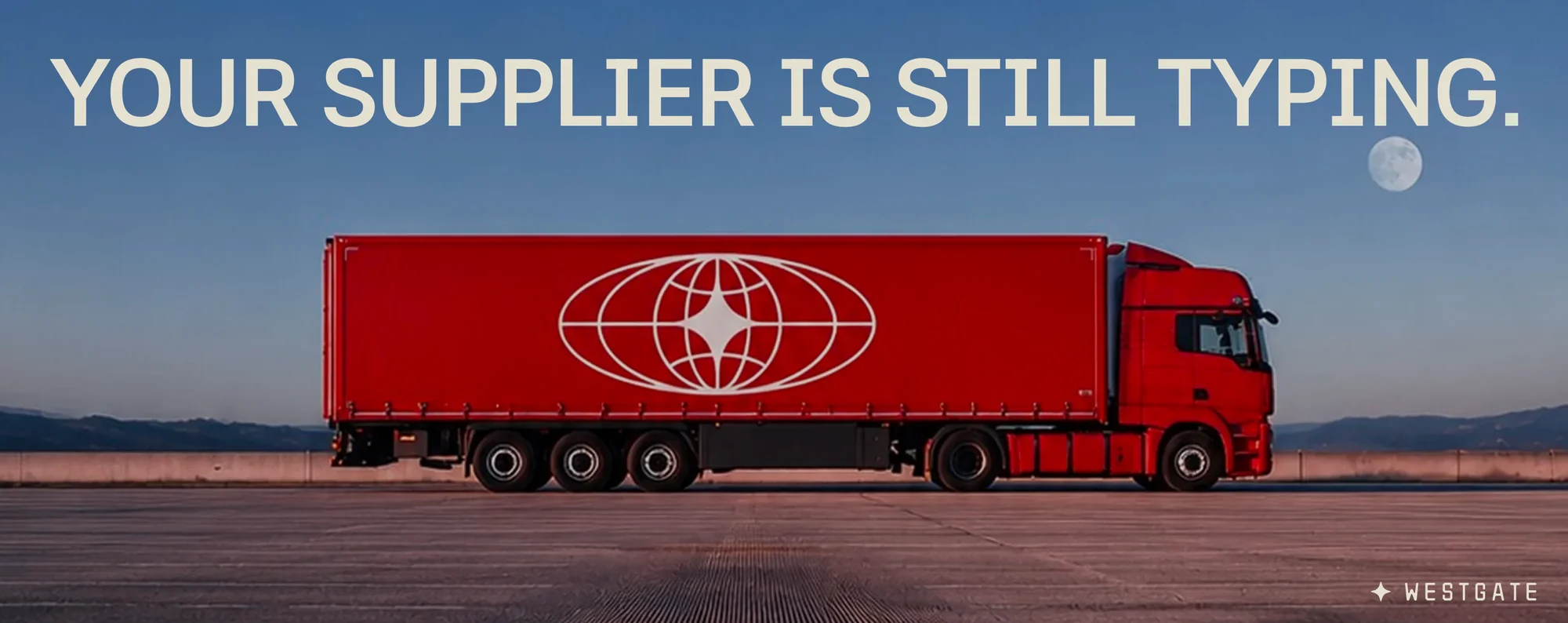 A red Westgate trailer under a clear evening sky, the campaign line set across the frame in 42dot Sans